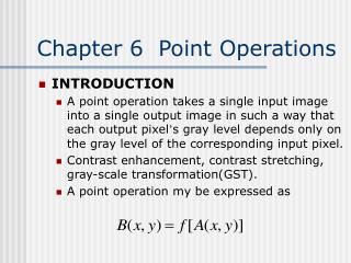 Chapter 6 Point Operations