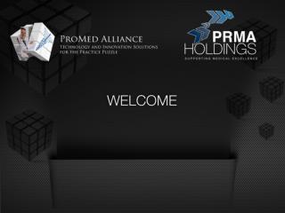 AGENDA Welcome &amp; Introduction to PRMA and Promed Alliance 	— David Hernandez, VP