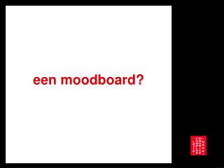 een moodboard?