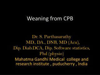 Weaning from CPB