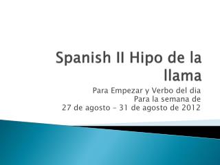 Spanish II Hipo de la llama