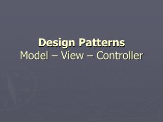 Design Patterns Model – View – Controller