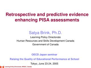 Retrospective and predictive evidence enhancing PISA assessments