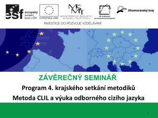 ZÁVĚREČNÝ SEMINÁŘ Program 4. krajského setkání metodiků