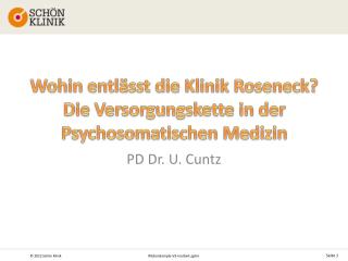 Wohin entlässt die Klinik Roseneck ? Die Versorgungskette in der Psychosomatischen Medizin