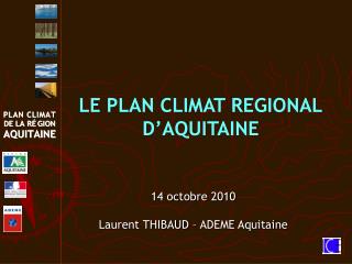 LE PLAN CLIMAT REGIONAL D’AQUITAINE