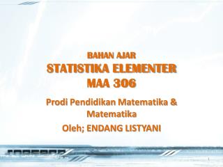 BAHAN AJAR STATISTIKA ELEMENTER MAA 306
