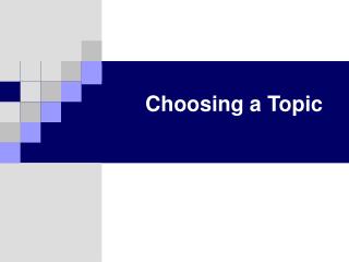 Choosing a Topic