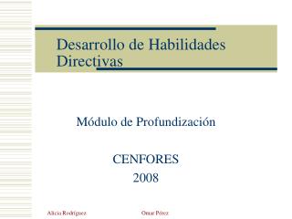 Desarrollo de Habilidades 	Directivas