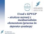Uvod v KPVGP struktura razmerij z mednarodnim elementom pravna in dejanska vpra anja