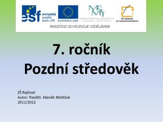 7. ročník Pozdní středověk