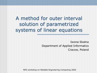 A method for outer interval solution of parametrized systems of linear equations