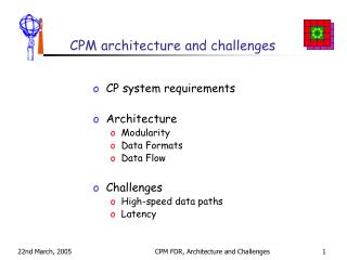 CPM architecture and challenges