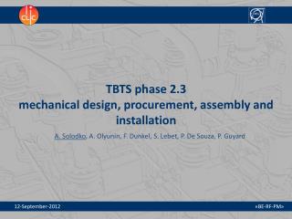 TBTS phase 2.3 mechanical design, procurement, assembly and installation