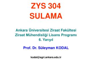 Prof. Dr. Süleyman KODAL kodal@agri.ankara.tr