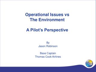 Operational Issues vs The Environment A Pilot’s Perspective