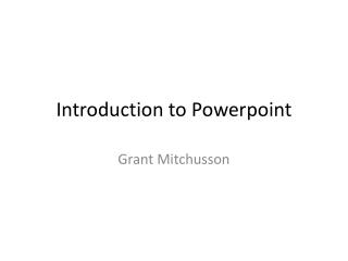 Introduction to Powerpoint