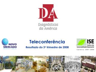 Teleconferência Resultado do 3 o trimestre de 2008