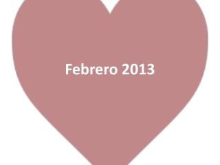 Febrero 2013