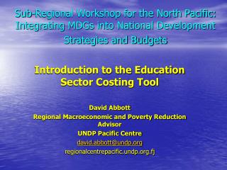 Sub-Regional Workshop for the North Pacific: Integrating MDGs into National Development Strategies and Budgets