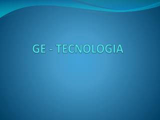 GE - TECNOLOGIA