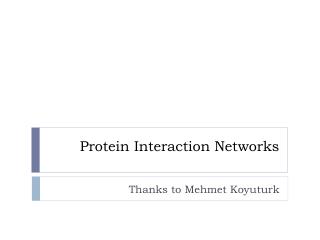 Protein Interaction Networks