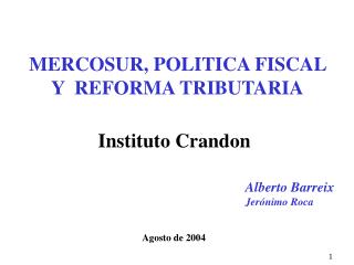 MERCOSUR, POLITICA FISCAL Y REFORMA TRIBUTARIA