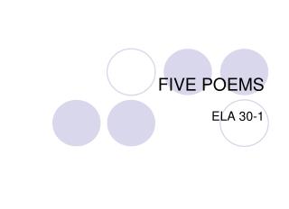 FIVE POEMS