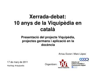 Xerrada-debat: 10 anys de la Viquipèdia en català