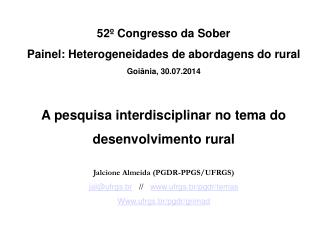 52º Congresso da Sober Painel: Heterogeneidades de abordagens do rural Goiânia, 30.07.2014