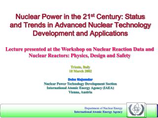 Nuclear Power in the 21 st Century: Status and Trends in Advanced Nuclear Technology