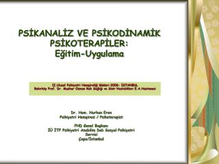 PSİKANALİZ VE PSİKODİNAMİK PSİKOTERAPİLER: Eğitim-Uygulama