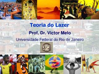 Prof. Dr. Victor Melo Universidade Federal do Rio de Janeiro