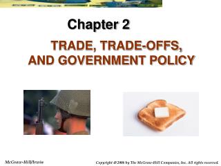 TRADE, TRADE-OFFS, AND GOVERNMENT POLICY