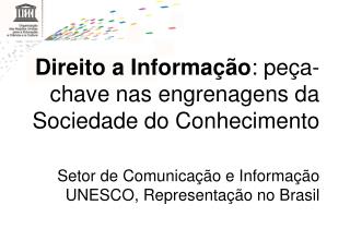 O Mandato Livre fluxo de informações Promoção da Liberdade de Expressão e do Acesso a Informações