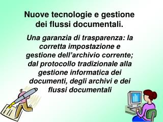 Nuove tecnologie e gestione dei flussi documentali.