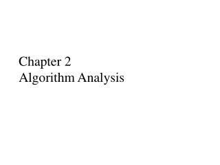 Chapter 2 Algorithm Analysis