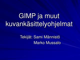 GIMP ja muut kuvankäsittelyohjelmat