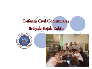 Defensa Civil Comunitaria Brigada Itzjak Rabin