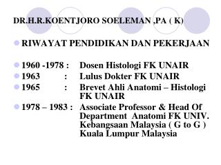 DR.H.R.KOENTJORO SOELEMAN ,PA ( K)