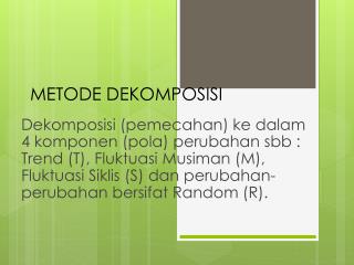 METODE DEKOMPOSISI