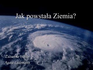 Jak powstała Ziemia?