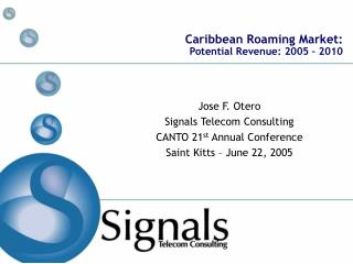 Caribbean Roaming Market: Potential Revenue: 2005 – 2010
