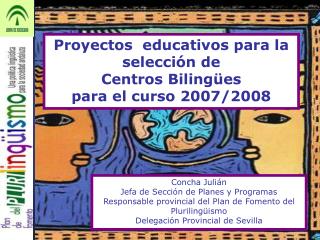 Proyectos educativos para la selección de Centros Bilingües para el curso 2007/2008