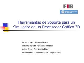 Herramientas de Soporte para un Simulador de un Procesador Gráfico 3D