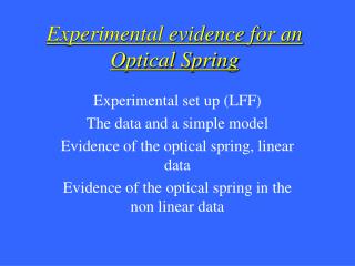 Experimental evidence for an Optical Spring