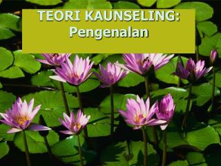 TEORI KAUNSELING: Pengenalan