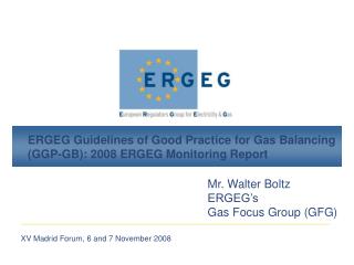 ERGEG Guidelines of Good Practice for Gas Balancing (GGP-GB): 2008 ERGEG Monitoring Report