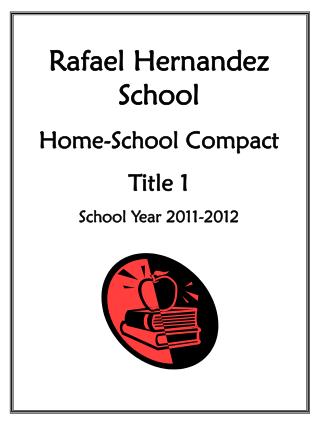 Rafael Hernandez School Home-School Compact Title 1 School Year 2011-2012