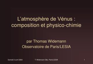L’atmosphère de Vénus : composition et physico-chimie